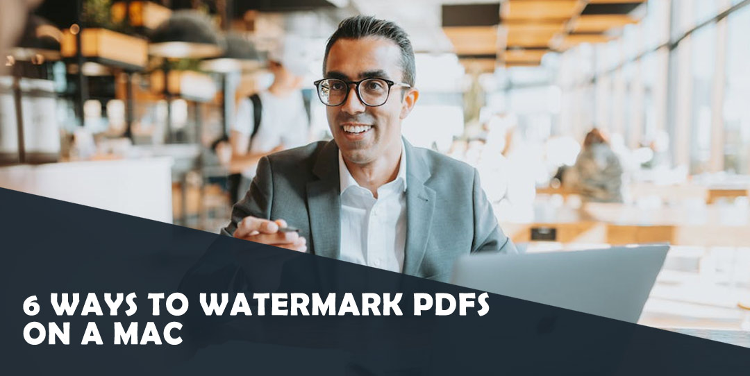 6 Ways to Watermark PDFs On a Mac